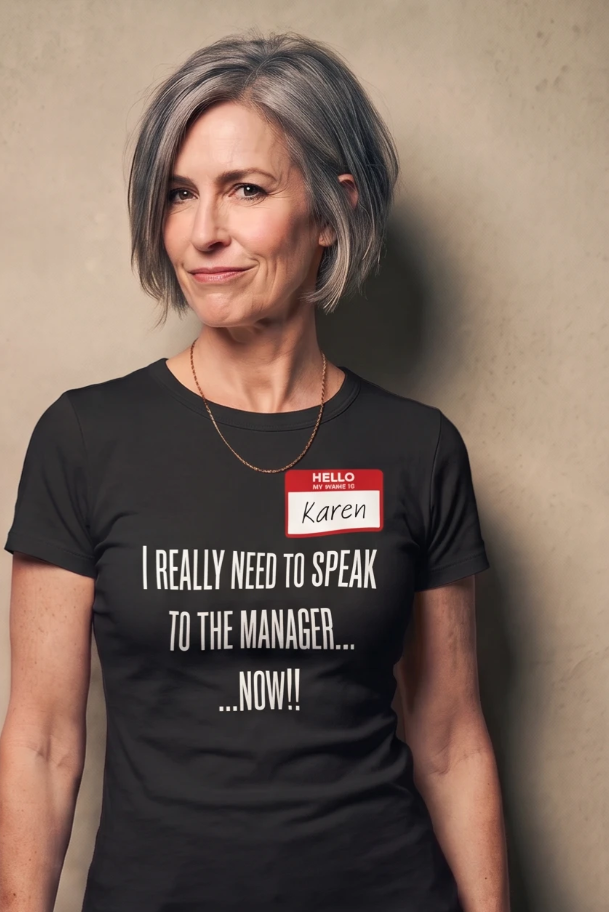 Don't Be A Karen Humorous Tee