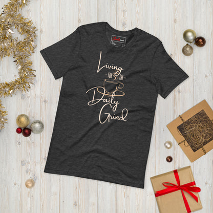 "Living For The Daily Grind" Coffee Tee