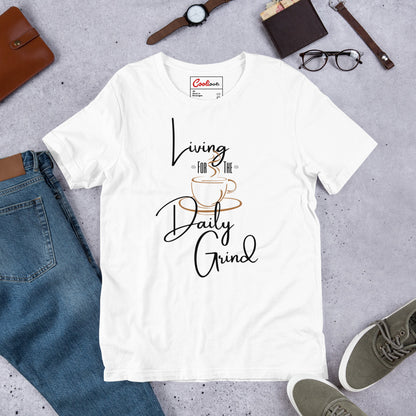 "Living For The Daily Grind" Coffee Tee