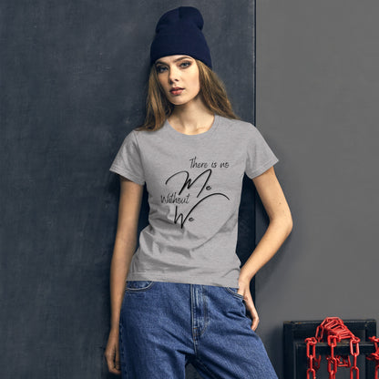 "There Is No Me Without We" Couples Tee