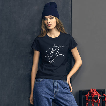 "There Is No Me Without We" Couples Tee