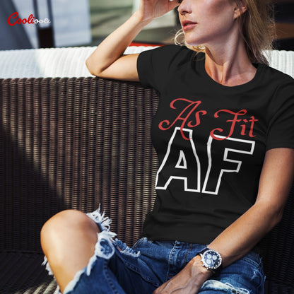 "As Fit AF" Sassy Slogan Tee - Cooliooli T-Shirt