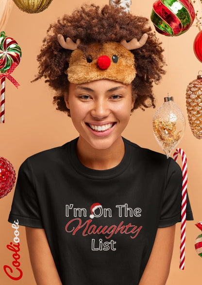 I'm On The Naughty List - Christmas Tee - Cooliooli T-Shirt