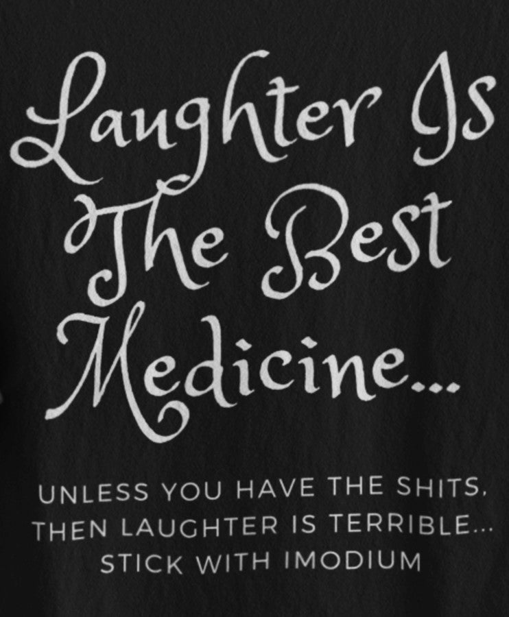 "Laughter is the Best Medicine" Humorous T-Shirt - Cooliooli T-Shirt