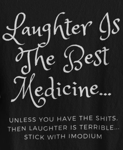 "Laughter is the Best Medicine" Humorous T-Shirt - Cooliooli T-Shirt