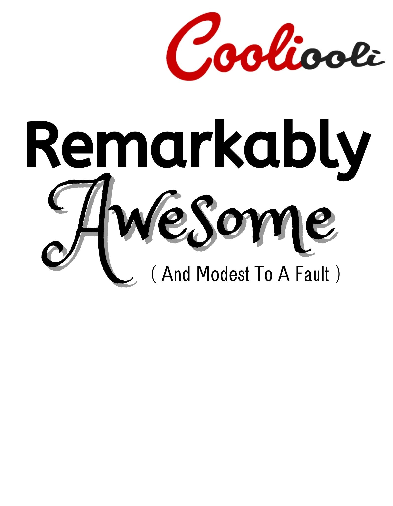 Remarkably Awesome Modestly Humorous Tee - Cooliooli T-Shirt