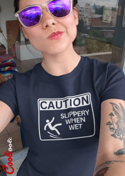 Slippery When Wet - Humorous Tee - Cooliooli T-Shirt