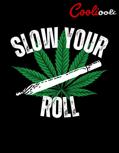 Slow Your Roll Chill-Out Tee - Cooliooli T-Shirt
