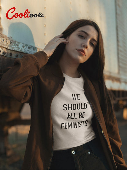 "We Should All Be Feminists" Insta Meme Phrase Tee - Cooliooli T-Shirt