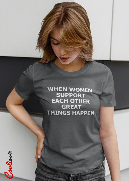 "When Women Work Together Great Things Happen" Positive Mantra Tee - Cooliooli T-Shirt