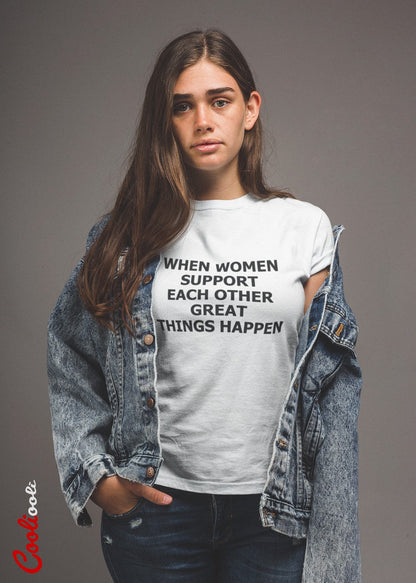 "When Women Work Together Great Things Happen" Positive Mantra Tee - Cooliooli T-Shirt