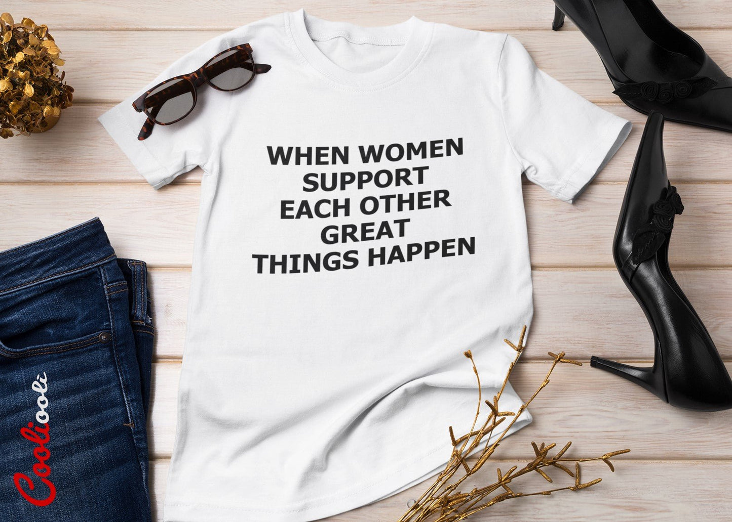 "When Women Work Together Great Things Happen" Positive Mantra Tee - Cooliooli T-Shirt