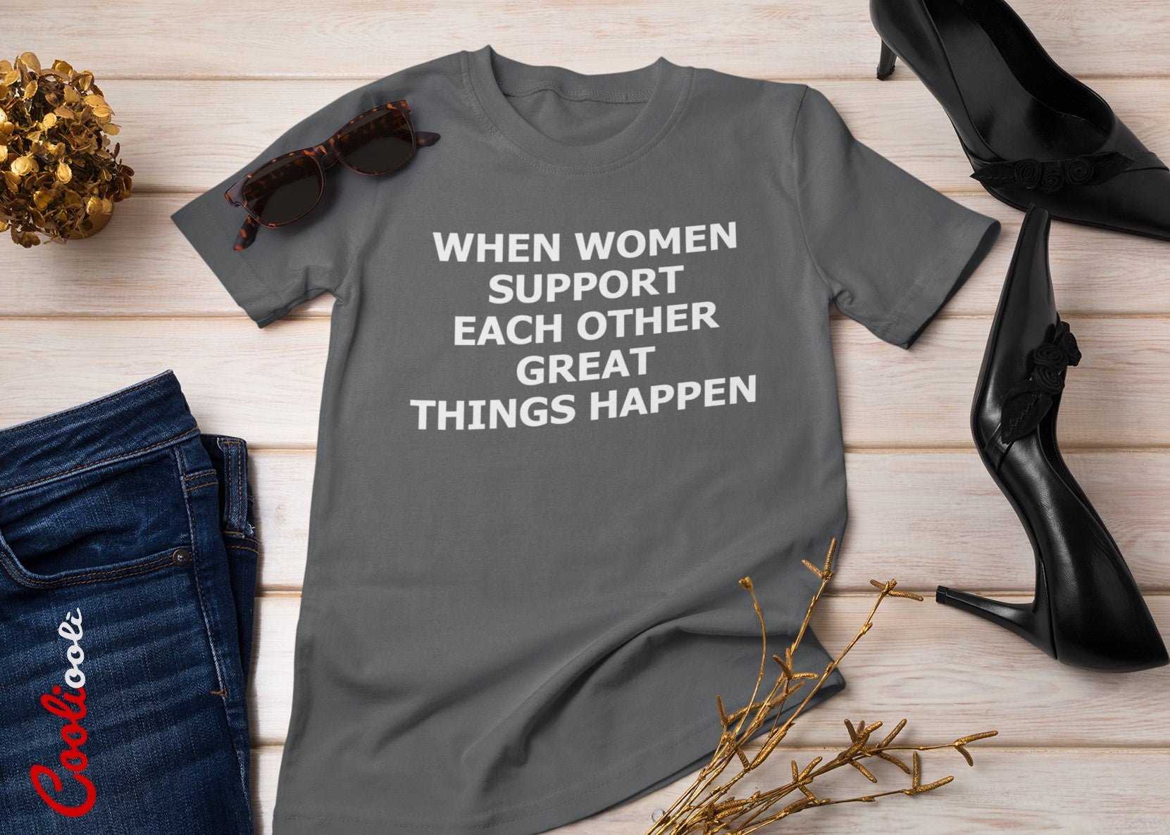 "When Women Work Together Great Things Happen" Positive Mantra Tee - Cooliooli T-Shirt